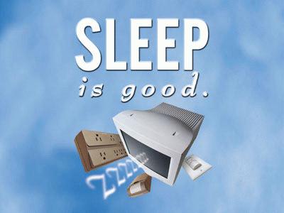 Computer Sleep is good